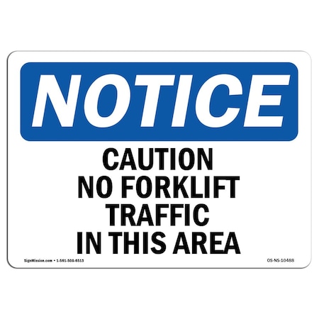Signmission OSHA Notice, 3.5" Height, Caution No Forklift Traffic In This Area Sign, 5" X 3.5", Landscape OS-NS-D-35-L-10488